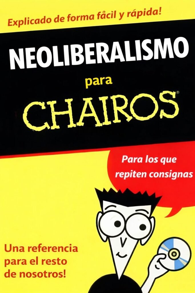 Neoliberalismo para Chairos