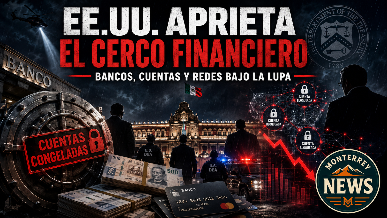 Estados Unidos aprieta el cerco financiero contra el narco: bancos mexicanos elevan alertas ante posible revisión de cuentas sensibles
