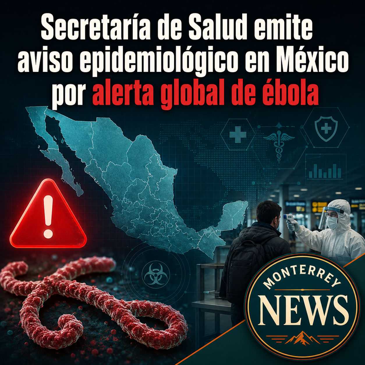México emite aviso preventivo por ébola: lo que realmente significa la alerta global