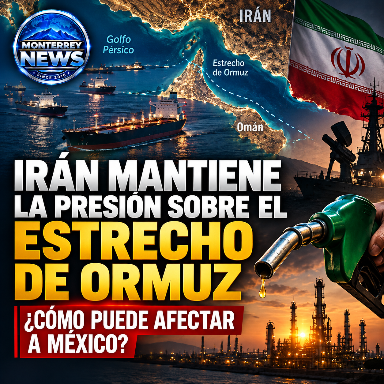 Irán mantiene la presión sobre el Estrecho de Ormuz: ¿cómo puede afectar a México?